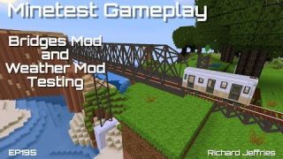 Minetest Gameplay EP195 Bridges Mod and Weather Mod testing